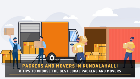 8 Tips to Choose the Best Local Packers and Movers in Kundalahalli